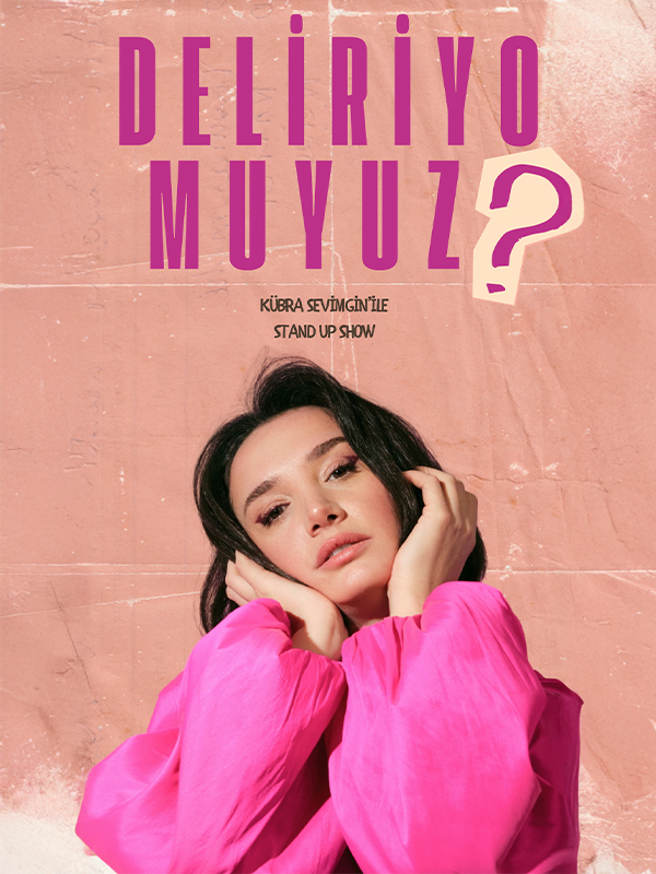 Kübra Sevimgin'ile Deliriyo muyuz? Stand Up
